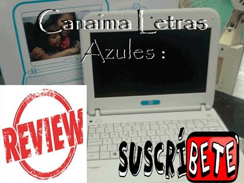 Evaluando la Canaima Letras Azules: Caracteristicas y Recomendaciones