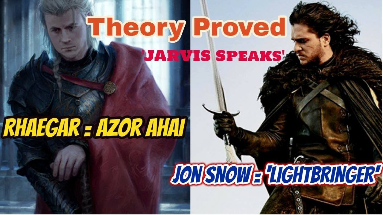 Rhaegar Targaryen is Azor Ahai | Jon Snow is 'Lightbringer' | Theory Explained | Jarvis Speaks