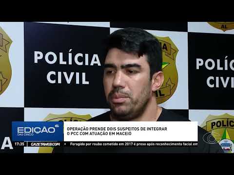 Operação prende dois suspeitos de integrar o PCC com atuação em Maceió - 15/09/2026