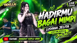 Download lagu Hadirmu Bagai Mimpi 2026 Oktober Live Depok Om Adella Lusiyana Jelita 