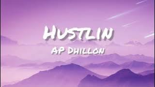 Hustlin (Lyrics) - AP Dhillon | A4 | Gminxr