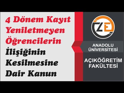 AÖF 4 Dönem Kayıt Yeniletmeyen Öğrencilerin İlişiğinin Kesilmesine Dair Kanun