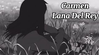 Carmen - Lana Del Rey / Türkçe Çeviri Resimi