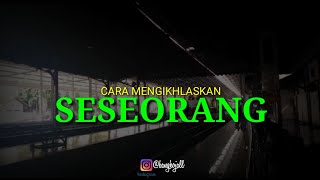 Story Wa Cara Mengikhlaskan Seseorang 😊 || BANGKOJALL