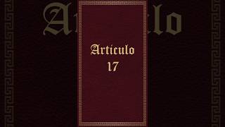 Artículo 17 de la Constitución Política de los Estados Unidos Mexicanos #constitución #política