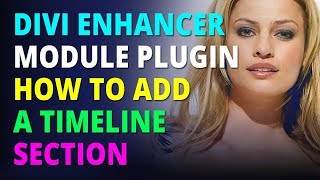 Famous Divi Enhancer Module Plugin How To Add A Timeline Section Net Worth