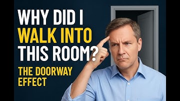 Why You Forget Things After Entering a Room | The Doorway Effect Explained🧠🚪
