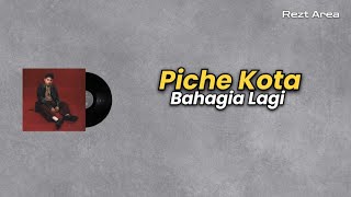 Piche Kota - Bahagia Lagi ( lirik lagu )