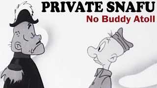 Private Snafu  No Buddy Atoll | 1945 | US Army Animated Training Film