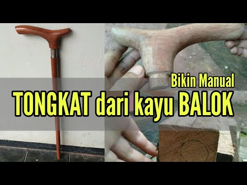 Cara membuat tongkat dari kayu balok