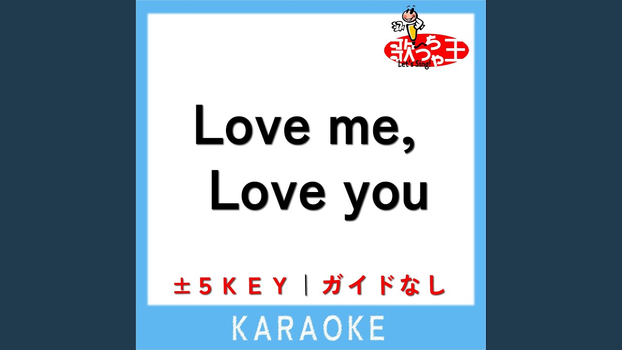 Love me, Love you (原曲歌手:Mrs. GREEN APPLE) - YouTube