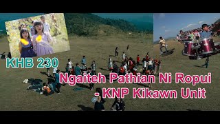 Video thumbnail of "KHB 230 Ngaiteh Pathian Ni Ropui -  KNP Kikawn Unit"