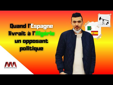 Quand l'Espagne livrait à l'Algérie un opposant politique.