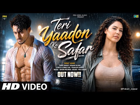 New Song 2026 | New Hindi Song | Teri Yaadon ka Safar | Tiger Shroff | Sonam Bajwa | Romantic Song 