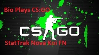 [Bio] CS:GO - Nova Koi Showcase