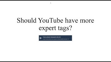 Moet YouTube meer expert-tags hebben?
