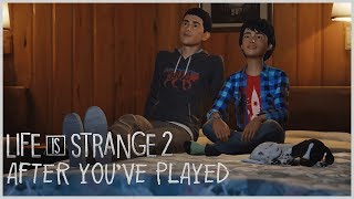 After You&#39;ve Played - Life is Strange 2