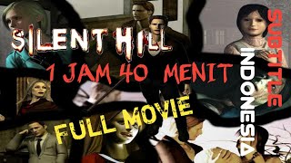 Full Movie, GAME SILENT HILL, 1 Jam 40 Menit, BAHASA INDONESIA