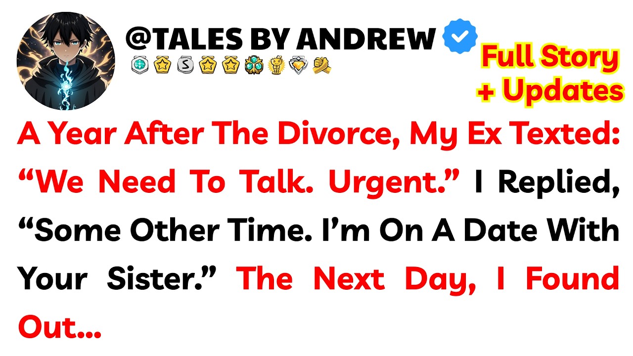 A Year After The Divorce, My Ex Texted: “We Need To Talk. Urgent.” I Replied, “Some Other Time. I’m