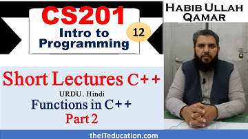 CS201 Short Lectures | Final Term | VU Short Lectures | Functions in C Programming Part 2