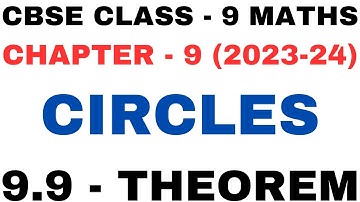 Theorem 9.9 l Chapter 9 Circles l Theorem 9.9 explain prove l Class9th Maths l NEW NCERT 2023-24