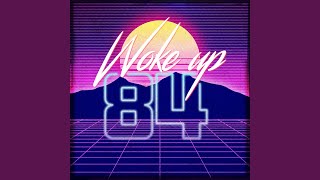 Woke Up 84