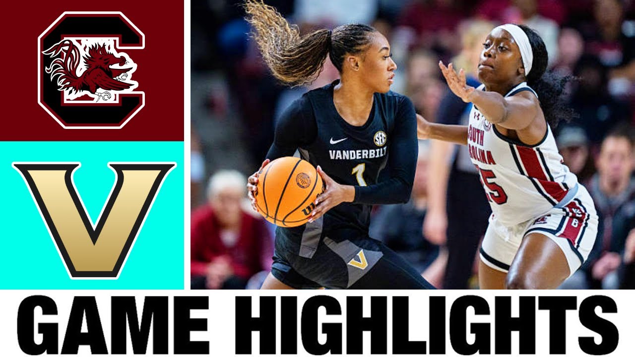 #2 South Carolina vs #5 Vanderbilt Highlights | Women's Basketball | College Basketball 2025
