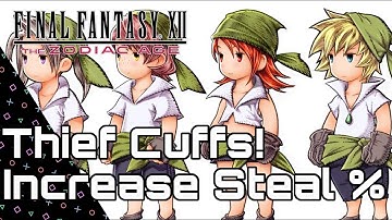 Final Fantasy XII Zodiac Age. Thief Cuffs Early! Increase Steal success rate!