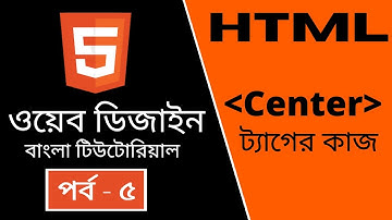HTML CODING Part - 5 | HTML [center] tag work | (Bangla Tutorial)