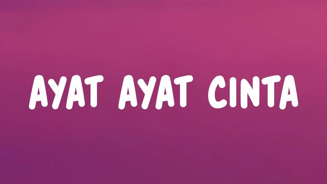 Ayat Ayat Cinta - P17U (Lyrics)