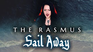 THE RASMUS - Sail Away | cover by Andra Ariadna