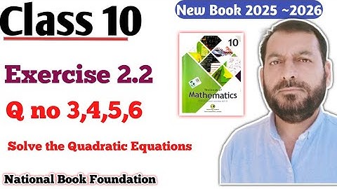 Class 10 Exercise 2.2 Ex 2.2 NBF Maths | How solve quadratic Equations and solve unit 2 science math