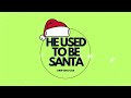 CHEAP SEATS CLUB - HE USED TO BE SANTA