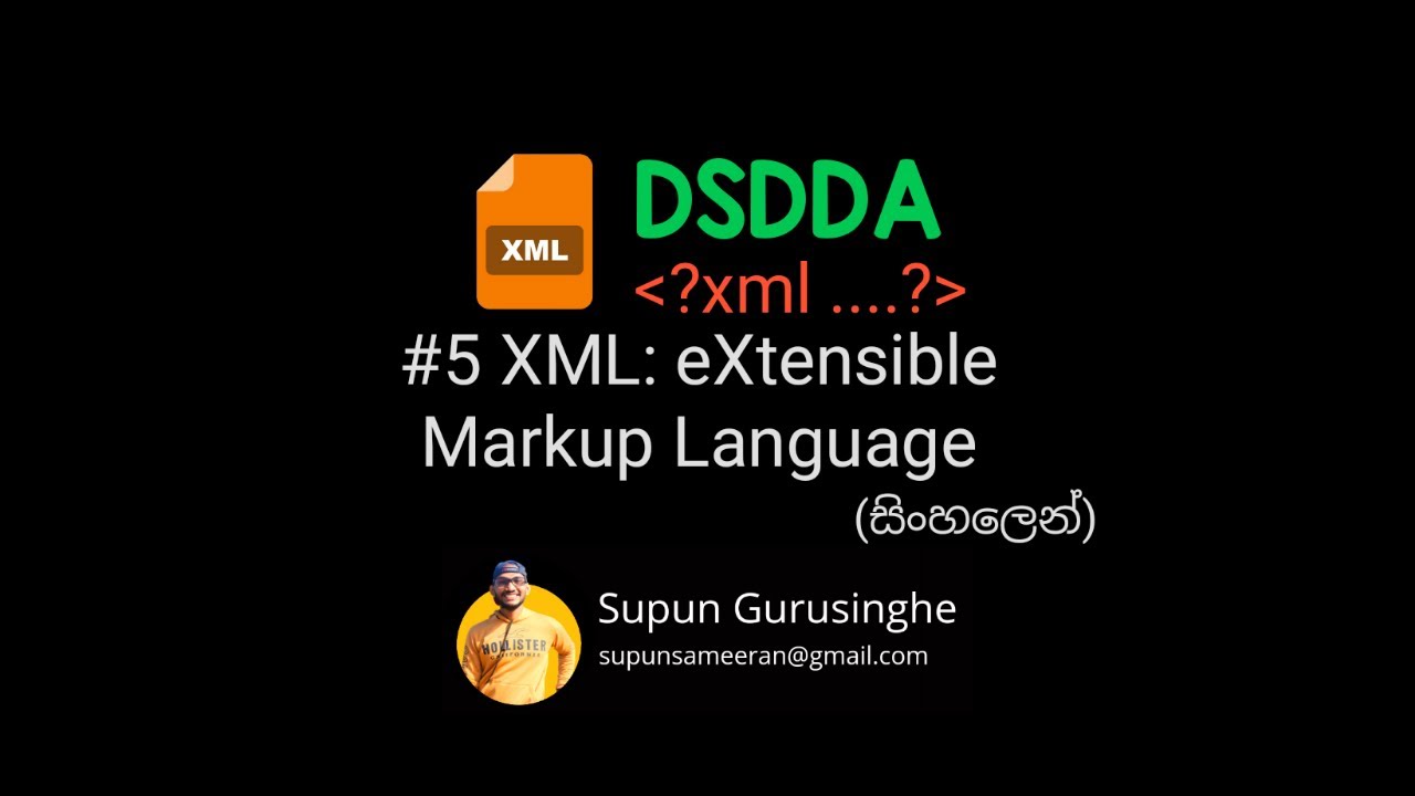 #5 XML: eXtensible Markup Language | සිංහලෙන් DSDDA - YouTube