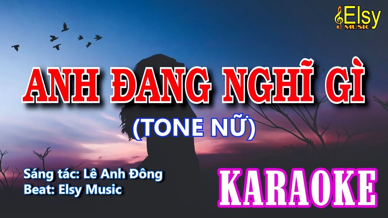 ANH ĐANG NGHĨ GÌ TONE NỮ KARAOKE | HÃY ĐẾN VỚI JESUS | Elsy Music