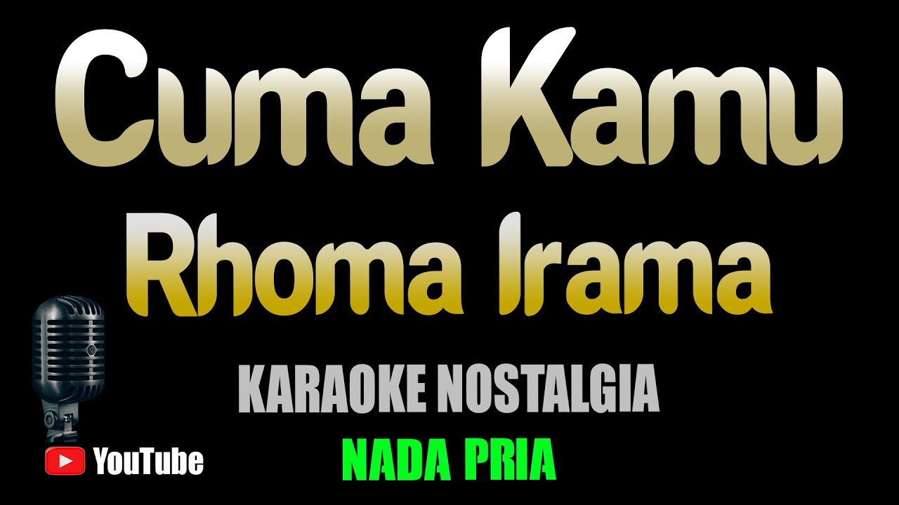 Cuma Kamu Rhoma Irama [ KARAOKE HD ] Original Pria YouTube