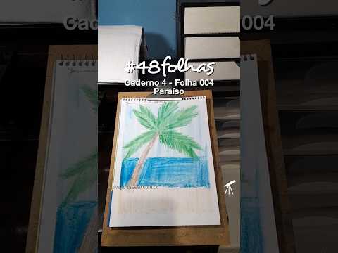 #48folhas caderno 4 - 004: Paraíso