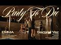 Emma - Party To Die feat Sad Kid Yaz