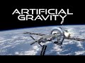 Artificial Gravity