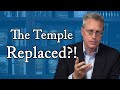 The Jerusalem Temple Replaced?!