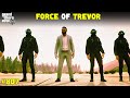 Gta 5  new powerful force of king trevor  gta 5 gameplay 807