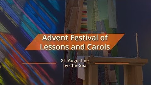 Advent Festival of Lessons & Carols, December 7, 2025