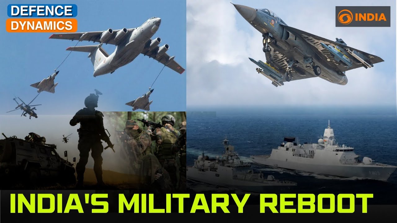 India’s Military Reboot | Defence Dynamics