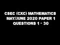 CSEC (CXC) Mathematics May/June 2020 Paper 1 | Questions 1-30 | Full Solutions | AH Academy |