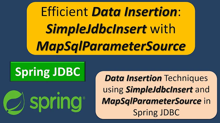 Spring - Inserting data using SimpleJdbcInsert and MapSqlParameterSource | Spring JDBC tutorial