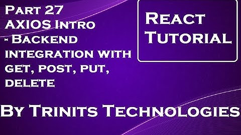 Part 27 React Tutorial | Axios CURD operations | Backend integration |GET | POST | PUT | Delete Demo