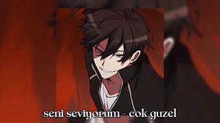 Seni Seviyorum - Cok Guzel (Speed Up + Reverb)