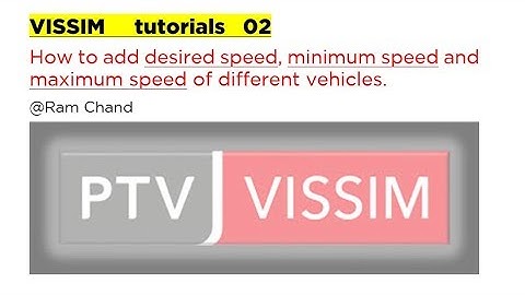 VISSIM Tutorial 02 how to add different types of speed of different vehicles in VISSIM