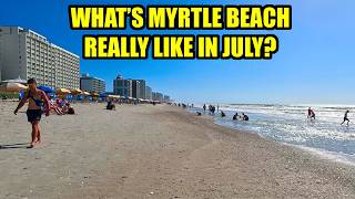 What's Myrtle Beach REALLY Like in July? 4th of July, Crowd Levels, Weather, Events & More!