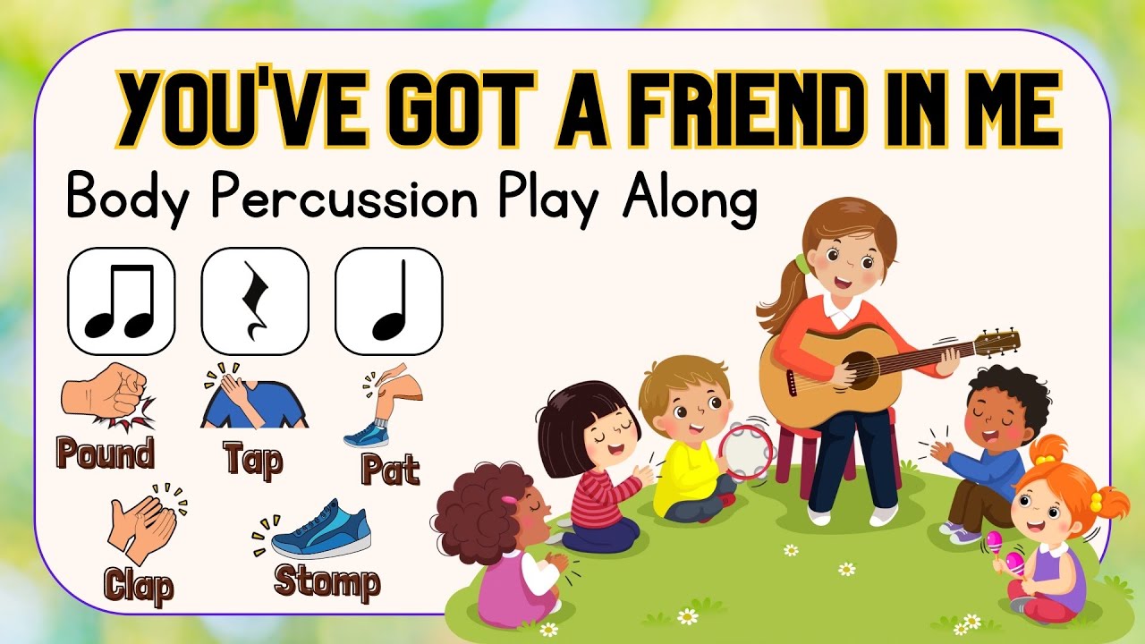 You've Got A Friend In Me Body Percussion Play Along YouTube